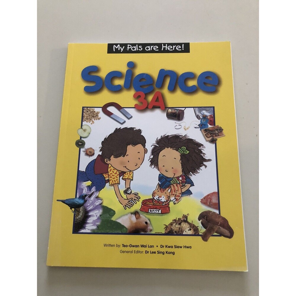 My Pals Are Here! Science 3a Text by Dr. Kwa Siew Hwa